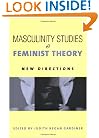 Masculinity Studies and Feminist Theory