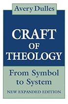 The Craft of Theology: From Symbol to System