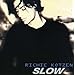 Slow