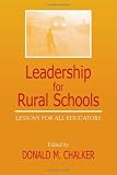 Leadership for Rural Schools: Lessons for All Educators (Scarecrow Education Book)
