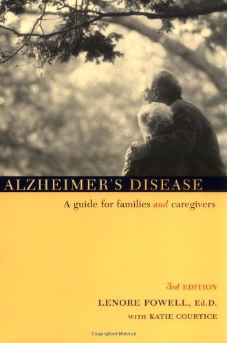 Alzheimer's Disease: A Guide For Families And Caregivers, 3rd Edition