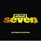 Shed Seven / The Singles Collection