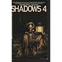 Shadows 4