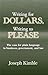 Writing for Dollars, Writing to Please: The Case for Plain Language in Business, Government, and Law