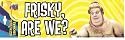 AUSTIN POWERS FRISKY, ARE WE? decal bumper sticker