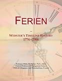 Ferien: Webster's Timeline History, 1774 - 2006
