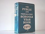 The public and preparatory schools year book : the official book of reference of the Headmasters' Conference and of the Incorporated Association of Preparatory Schools. 1977 : eighty-seventh year of p