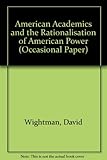 American academics and the rationalisation of American power