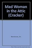 The mad woman in the attic