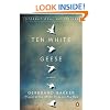 Ten White Geese: A Novel