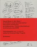 Neues Bauen in den Alpen / Architettura contemporanea alpina / New alpine architecture (German, Italian and English Edition)