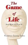 The Game of Life and How to Play It