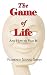 The Game of Life and How to Play It