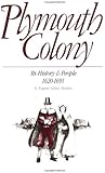 Plymouth Colony: Its History & People, 1620-1691