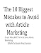 The 10 Biggest Mistakes to Avoid with Article Marketing