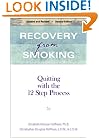 Recovery from Smoking: Quitting with the 12 Step Process