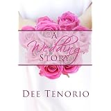 A Wedding Story ~ Dee Tenorio