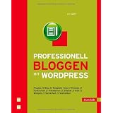 Professionell bloggen mit WordPressvon "Tom Alby"