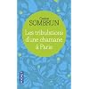 Les tribulations d'une chamane � Paris