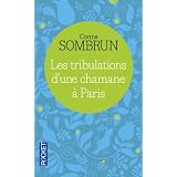 Les tribulations d'une chamane � Parispar Corine Sombrun