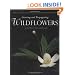Wildflowers: A Guide to Growing and Propagating Native Flowers of North America (The New England Wild Flower Society)
