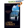 The New Turkey: The Quiet Revolution on the Edge of Europe