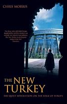 The New Turkey: The Quiet Revolution on the Edge of Europe