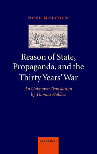 Reason of State, Propaganda and the Thirty Years' War: An Unknown Translation by Thomas Hobbes