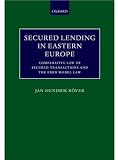 Secured Lending in Eastern Europe: Comparative Law of Secured Transactions and the EBRD Model Law
