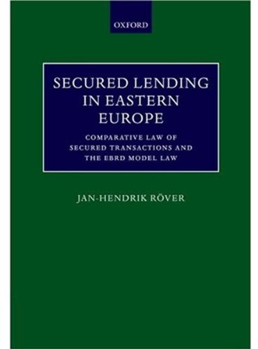 Secured Lending in Eastern Europe: Comparative Law of Secured Transactions and the EBRD Model Law