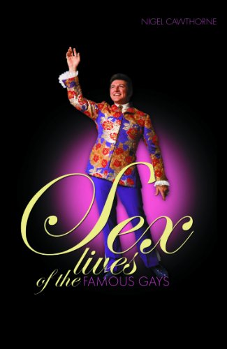 The Sex Lives of Famous Gays