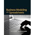 Business Modeling with Spreadsheets: Problems, Principles, and Practice by Leong Thin-Yin and Michelle Cheong