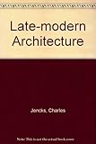 Late-modern architecture, and other essays