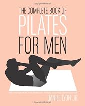 The Complete Book of Pilates for Men