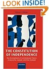 The Constitution of Independence: The Development of Constitutional Theory in Australia, Canada, and New Zealand