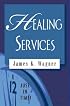 Healing Services (Just in Time)