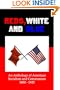 Reds, White and Blue: An Anthology of American Socialism and Communism 1880-1920