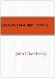 GNULinux AI & Alife HOWTO New Century Edition with DirectLink Technology 41eQr1Aim6L. SL160 GNULinux AI & Alife HOWTO New Century Edition with DirectLink Technology
