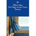 Die Fl�gel meines Vaters: Roman