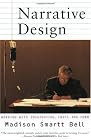 Narrative Design: Working With Imagination, Craft,...