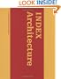 INDEX Architecture: A Columbia Architecture Book (D, Columbia Documents of Architecture and Theory)