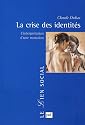 La crise des identit&eacute;s : L'interpr&eacute;tation d'une mutation