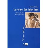 La crise des identit�s : L'interpr�tation d'une mutationpar Claude Dubar
