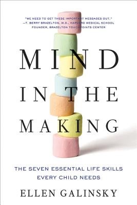 Mind in the Making( The Seven Essential Life Skills Every Child Needs)[MIND IN THE MAKING][Paperback]