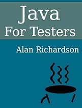 Java For Testers: Learn Java fundamentals fast