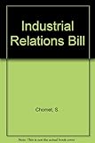 Industrial Relations Bill: a basis for agreement?