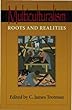 Multiculturalism - [electronic resource]  : roots and realities  : edited by C. James Trotman.