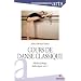 Cours de danse classique : M�thodologie didactique, volume 1