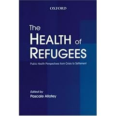 The Health of Refugees: Public Health Perspectives from Crisis to Settlement