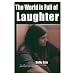 The World is Full of Laughter